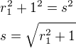 kopírovat do textarea $r_1^2+1^2=s^2\nls=\sqrt{r_1^2+1}$