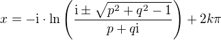 $x=-\mathrm{i}\cdot\ln\(\frac{\mathrm{i}\pm\sqrt{p^2+q^2-1}}{p+q\mathrm{i}}\)+2k\pi$