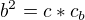 $b^2=c*c_b$