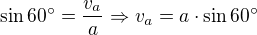 $\sin 60^\circ =\frac{v_a}{a}\Rightarrow v_a=a \cdot \sin 60^\circ$