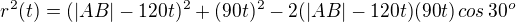 $r^2(t) =(|AB| - 120t)^2 + (90t)^2 - 2(|AB| - 120t)(90t)\,cos \,30^o $