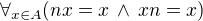 $\forall_{x \in A} (nx = x \,\wedge \,xn = x)$