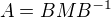 $A=BMB^{-1}$