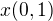 $x(0,1)$