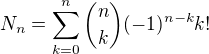 kopírovat do textarea $N_n= \sum_{k=0}^n {n \choose k} (-1)^{n-k} k!$