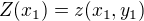 $Z(x_{1}) = z(x_{1},y_{1})$