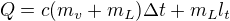 $Q=c(m_v+m_L)\Delta t+m_Ll_t$