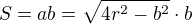 $S = ab = \sqrt{4r^2-b^2}\cdot {b} $