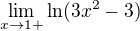 $\lim_{x\to1+}\ln (3x^{2}-3)$