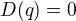 $D(q)=0$