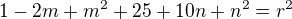 $1-2m+m^2+25+10n+n^2=r^2$