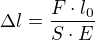 $\Delta l=\frac{F\cdot l_{0}}{S\cdot E}$