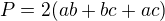 $P=2(ab+bc+ac)$