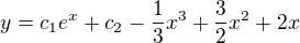 $y=c_{1}e^{x}+c_{2}-\frac{1}{3}x^{3}+\frac{3}{2}x^{2}+2x$