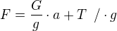 kopírovat do textarea $F=\frac{G}{g}\cdot a + T \,\ /\cdot g$
