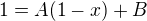 $1=A(1-x)+B$