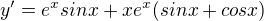 $y'=e^xsinx+xe^x(sinx+cosx)$