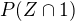 $P(Z \cap 1)$