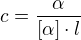 $c=\frac{\alpha }{[\alpha ]\cdot l}$