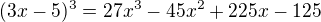 $(3x-5)^{3}=27x^{3}-45x^{2}+225x-125$