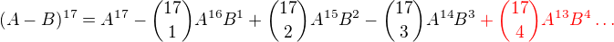 kopírovat do textarea $(A-B)^{17}=A^{17} - {17 \choose 1}A^{16}B^1+{17\choose 2}A^{15}B^2-{17\choose 3}A^{14}B^3\color{red}+{17\choose 4}A^{13}B^4\dots$