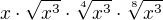 $x\cdot \sqrt{x^{3}}\cdot \sqrt[4]{x^{3}}\cdot \sqrt[8]{x^{3}}$