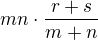 $mn\cdot \frac{r+s}{m+n}$
