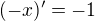 $(-x)' = -1$