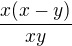 $\frac{x(x-y)}{xy}$