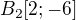 $B_2[2; -6]$