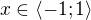 $x\in \langle-1;1\rangle$