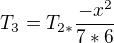 $T_{3}=T_{2*}\frac{-x^{2}}{7*6}$