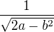 kopírovat do textarea $\frac{1}{\sqrt{2a-b^2}}$