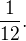 $\frac{1}{12}.$