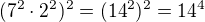 kopírovat do textarea $(7^{2}\cdot 2^{2})^{2}=(14^{2})^{2}=14^{4}$