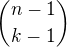 ${n-1\choose k-1}$