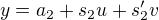 $y = a_2 + s_2u + s_2'v$