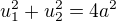 $u_1^2+u_2^2=4a^2$