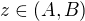 $z \in (A,B)$