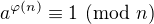 $a^{\varphi(n)}\equiv1\ ({\rm mod}\ n)$