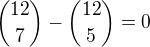 ${{12}\choose{7}}-{{12}\choose{5}}=0$