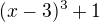 $(x-3)^3+1$