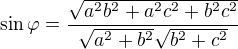 kopírovat do textarea $\sin \varphi =\frac{\sqrt{a^{2}b^{2}+a^{2}c^{2}+b^{2}c^{2}}}{\sqrt{a^{2}+b^{2}}\sqrt{b^{2}+c^{2}}}$