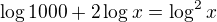 $\log 1000+2\log x=\log^2x$