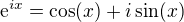 $\mathrm{e}^{ix}=\cos(x)+i\sin(x)$
