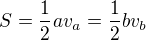 $S=\frac12av_a=\frac12bv_b$