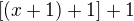 $[(x+1)+1]+1$