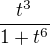 $\frac{t^3}{1+t^6}$