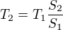 $T_2=T_1\frac{S_2}{S_1}$