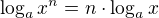 $\log_{a}{x^n}=n \cdot \log_{a}{x}$
